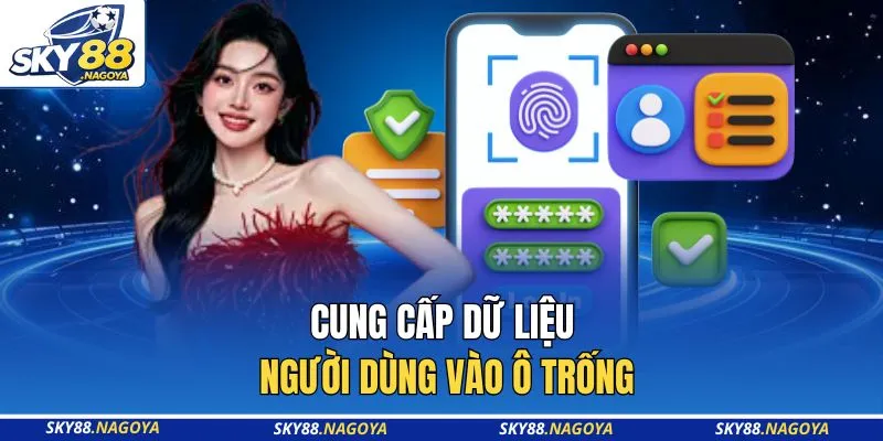 Cung cấp dữ liệu người dùng vào ô trống