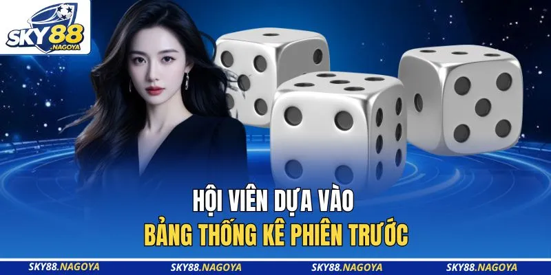 Hội viên dựa vào bảng thống kê phiên trước