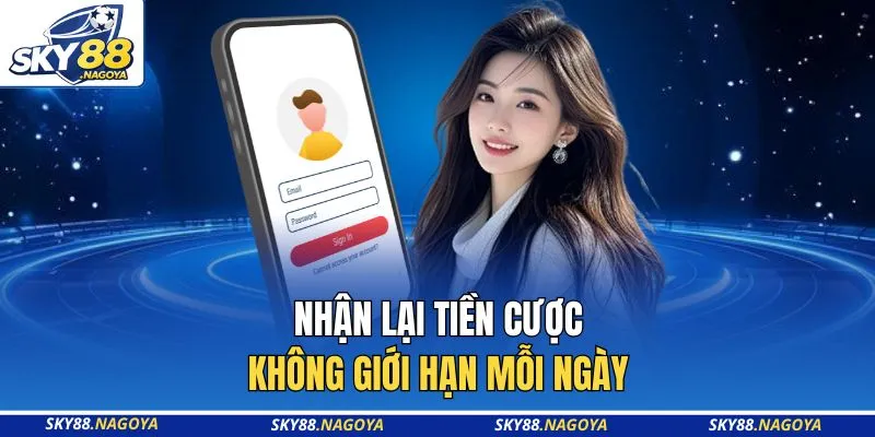 Đăng Ký Sky88 3 Nhận lại tiền cược không giới hạn mỗi ngày
